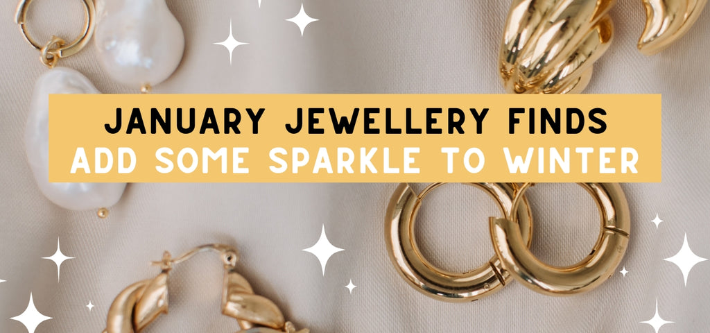 2023 Jewellery Finds - Add some sparkle this year!