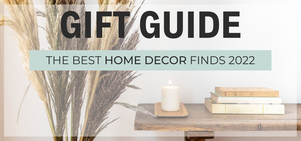 Best Home Decor Gifts 2022 - A Guide