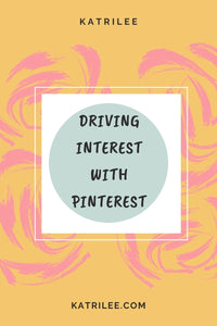 Driving Interest With Pinterest